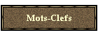 Mots-Clefs